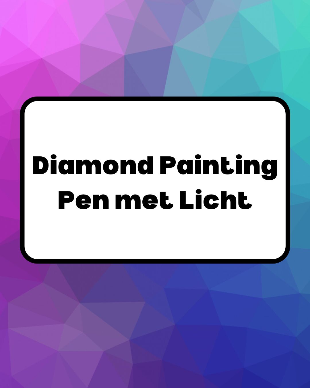 Diamond Painting pen met licht – opvallende titelafbeelding met kleurrijke achtergrond voor blog over diamond painting hulpmiddelen